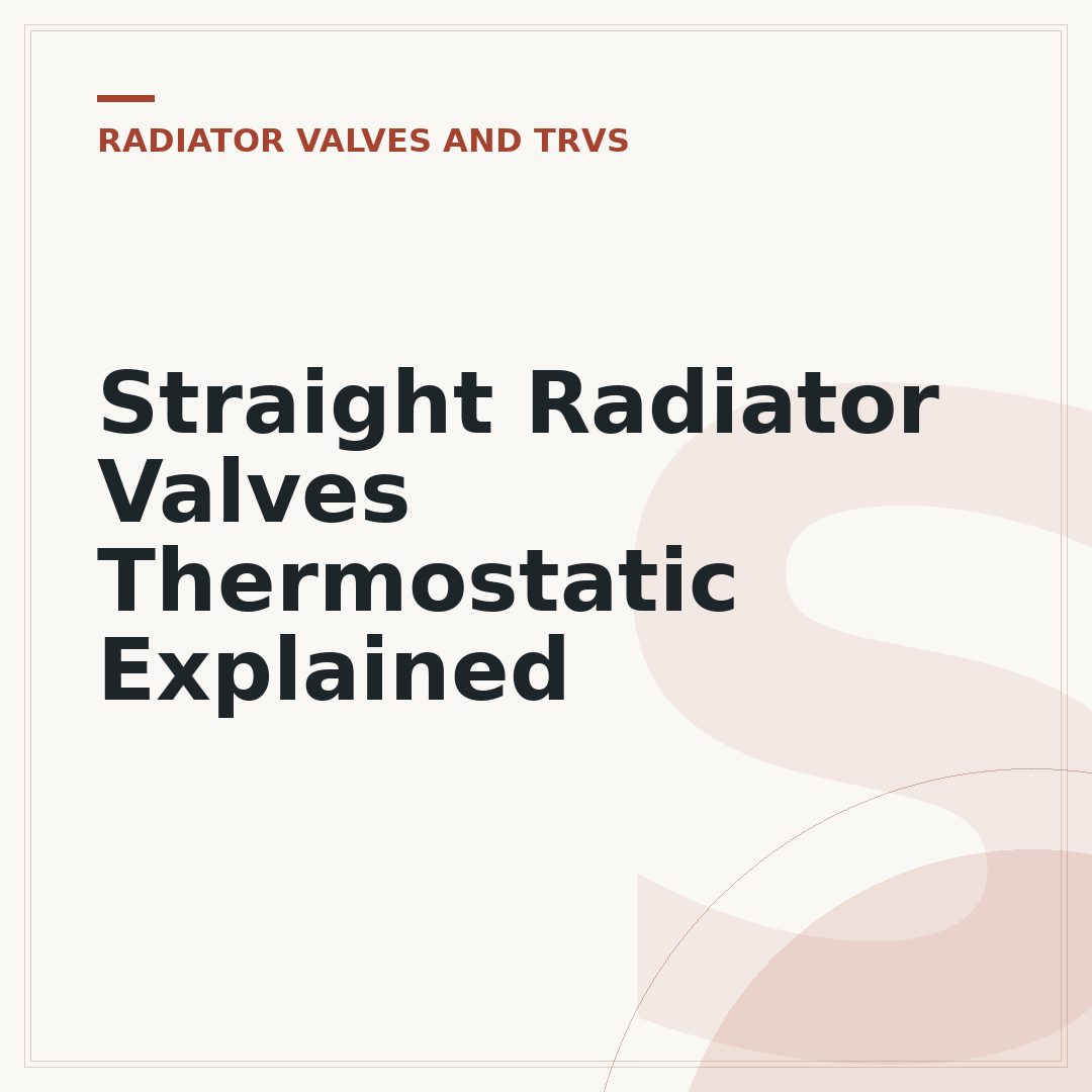 Straight Radiator Valves Thermostatic Explained