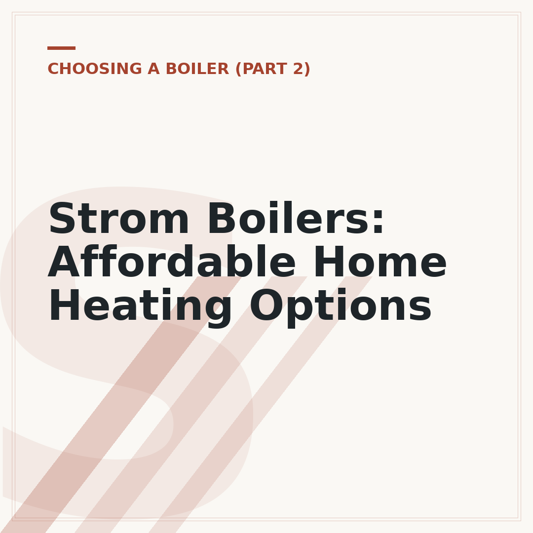 Strom Boilers: Affordable Home Heating Options
