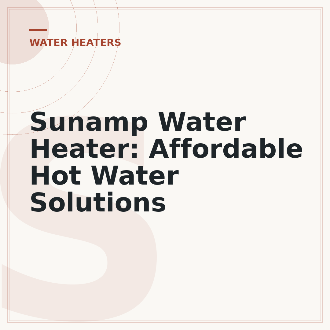 Sunamp Water Heater: Affordable Hot Water Solutions