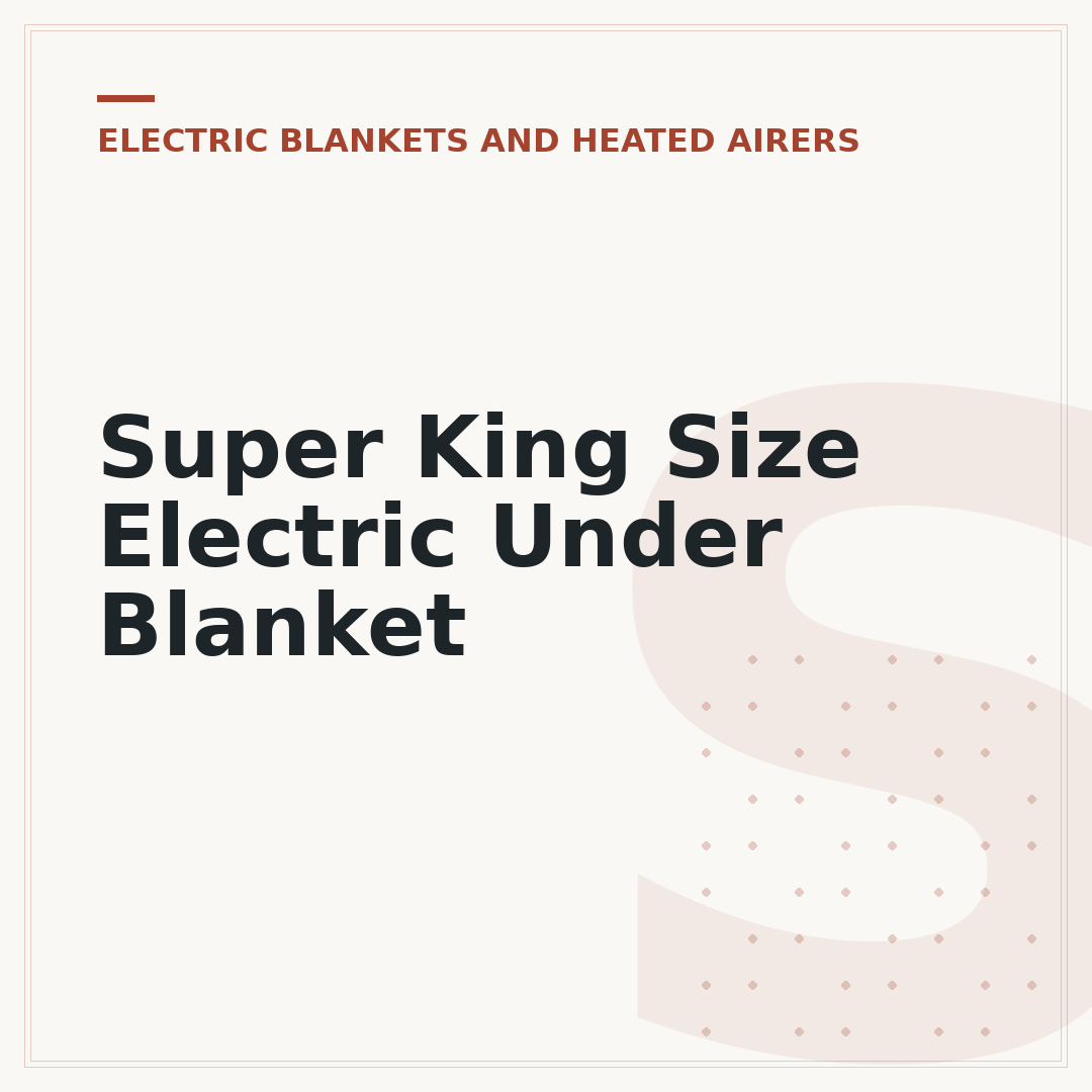 Super King Size Electric Under Blanket