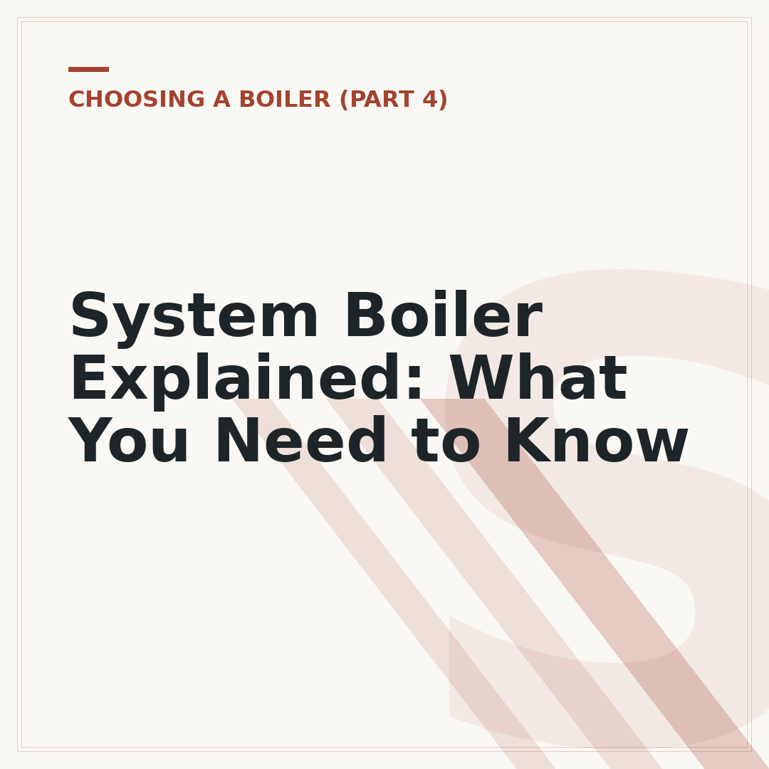 System Boiler Explained: What You Need to Know