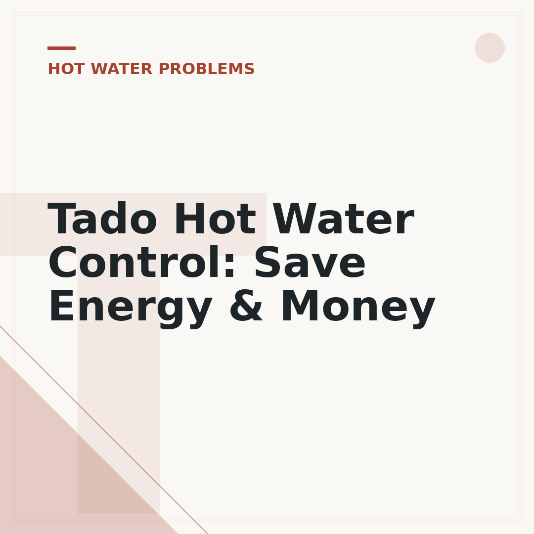 Tado Hot Water Control: Save Energy & Money
