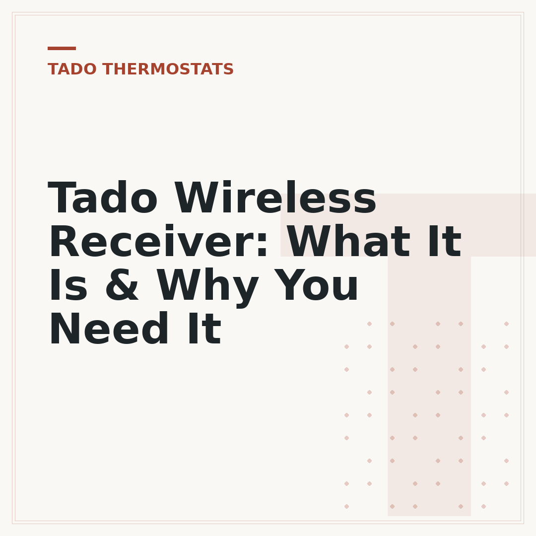 Tado Wireless Receiver: What It Is & Why You Need It