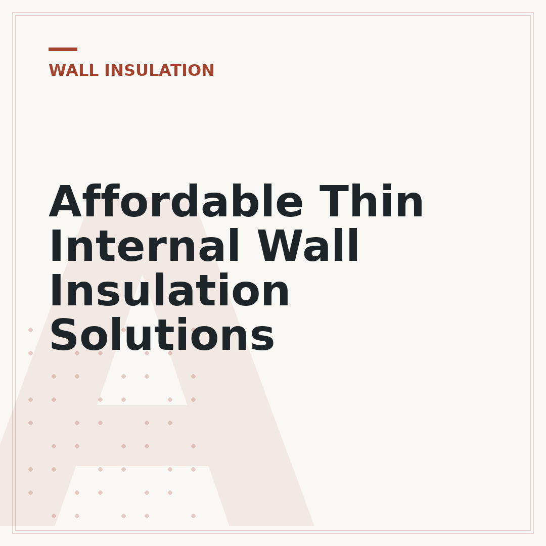 Affordable Thin Internal Wall Insulation Solutions
