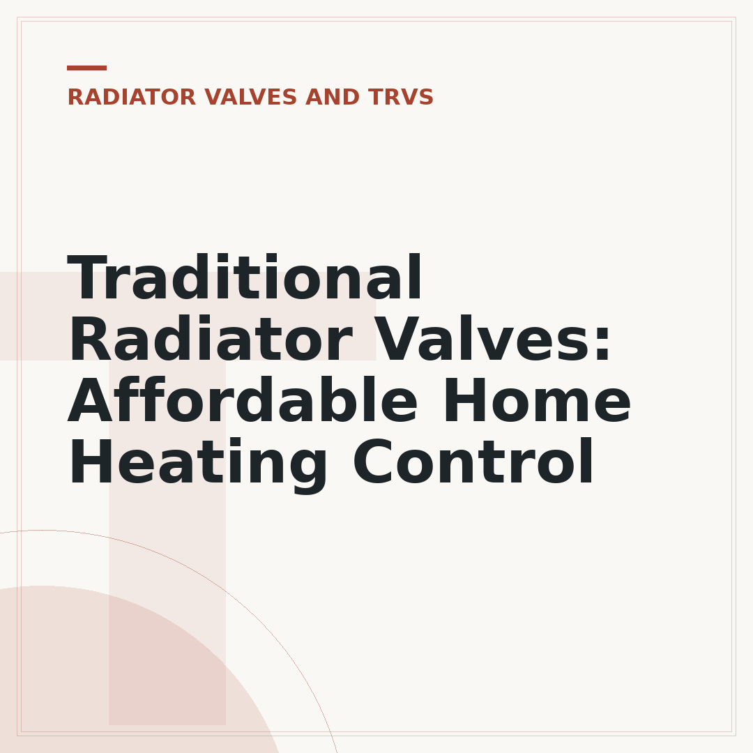 Traditional Radiator Valves: Affordable Home Heating Control