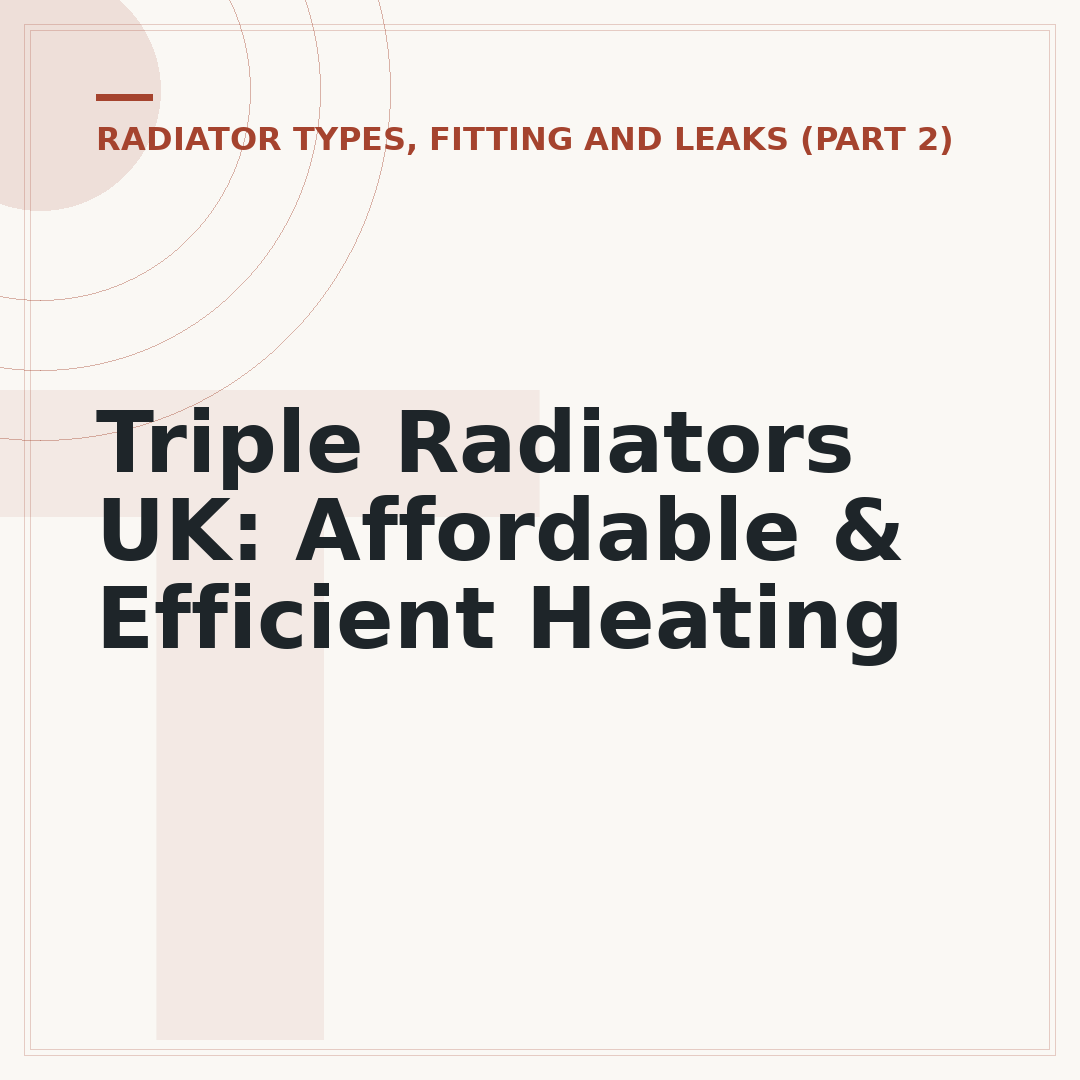 Triple Radiators UK: Affordable & Efficient Heating