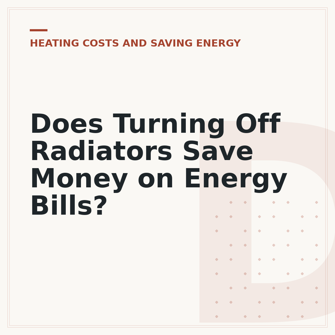 Does Turning Off Radiators Save Money on Energy Bills?