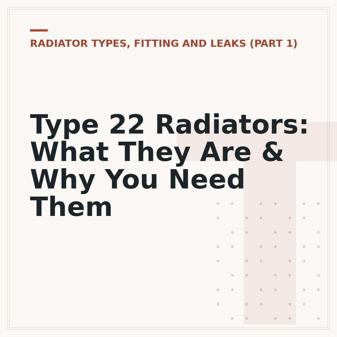Type 22 Radiators: What They Are & Why You Need Them