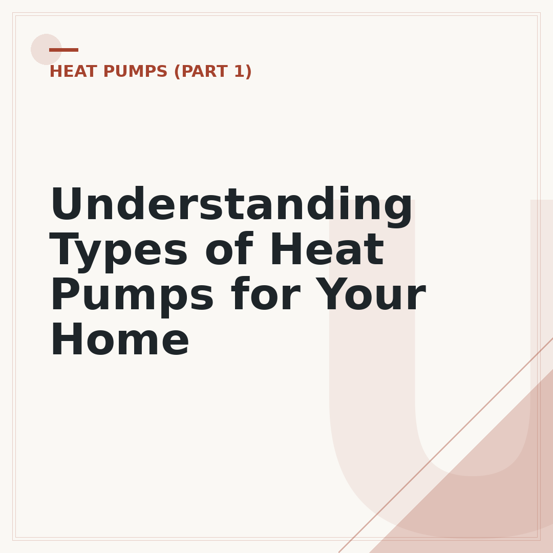 Understanding Types of Heat Pumps for Your Home