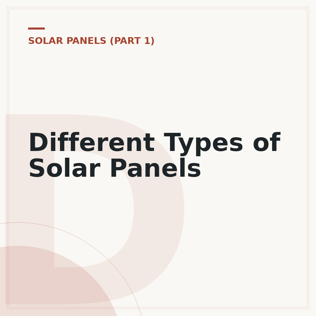Different Types of Solar Panels