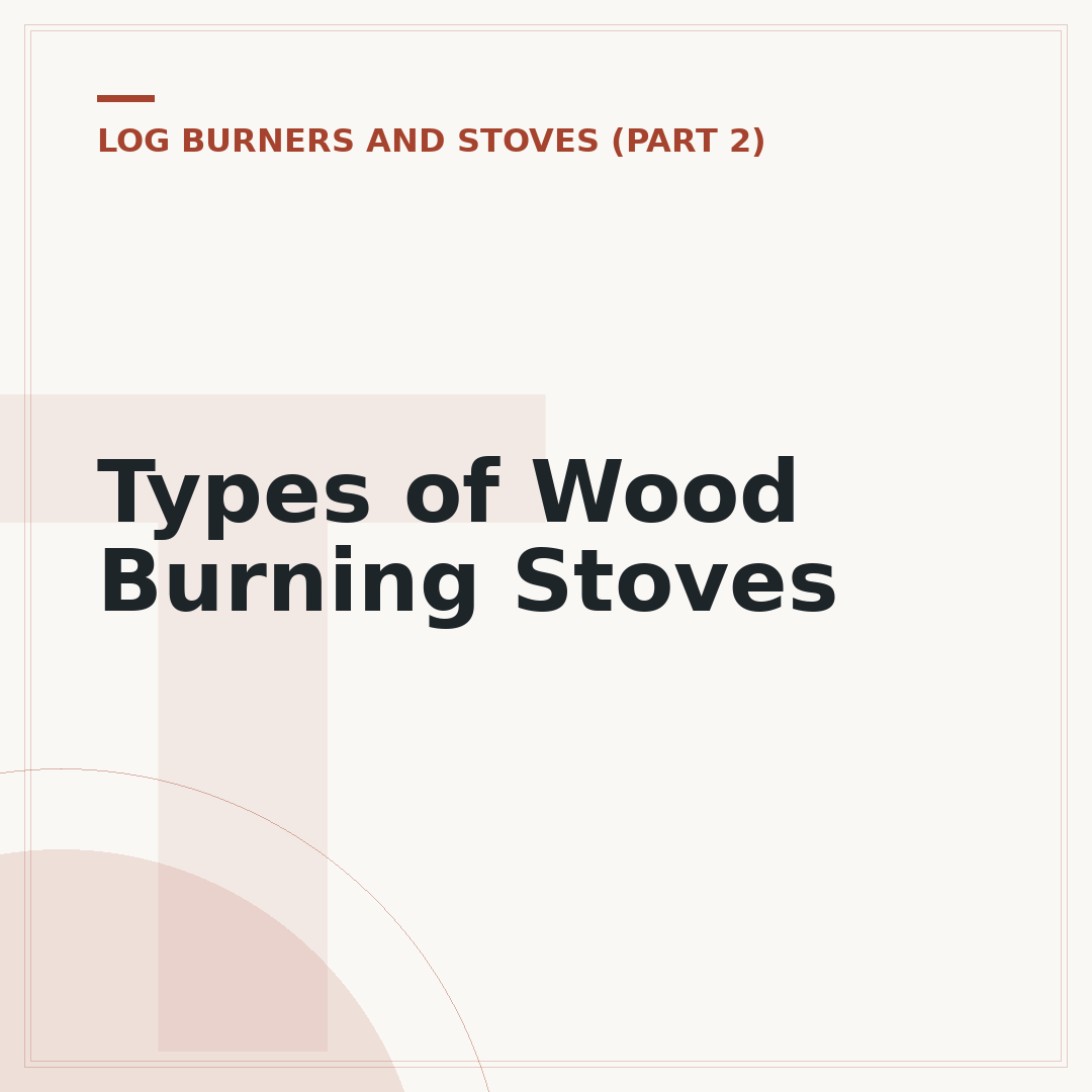 Types of Wood Burning Stoves