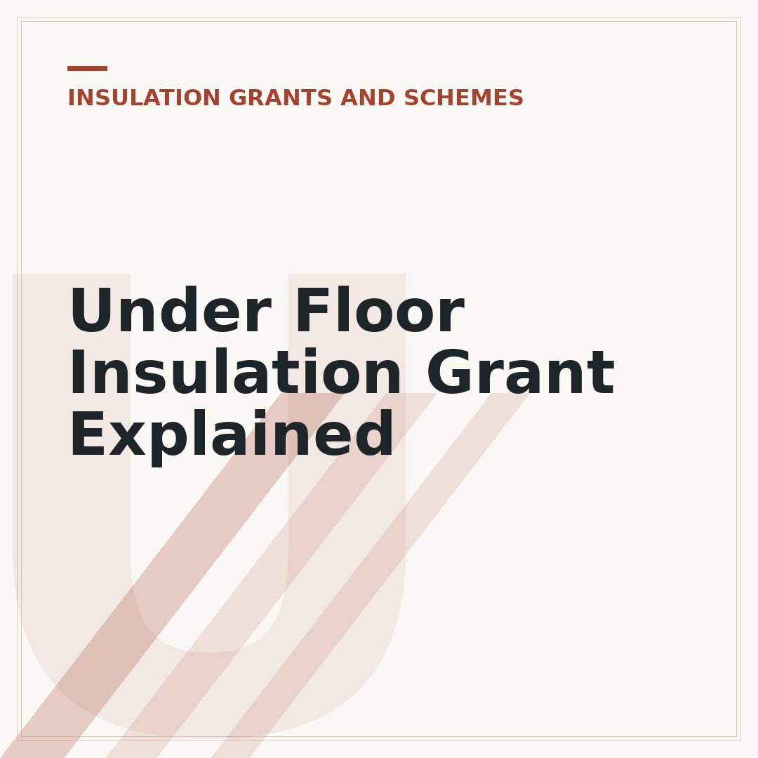 Under Floor Insulation Grant Explained