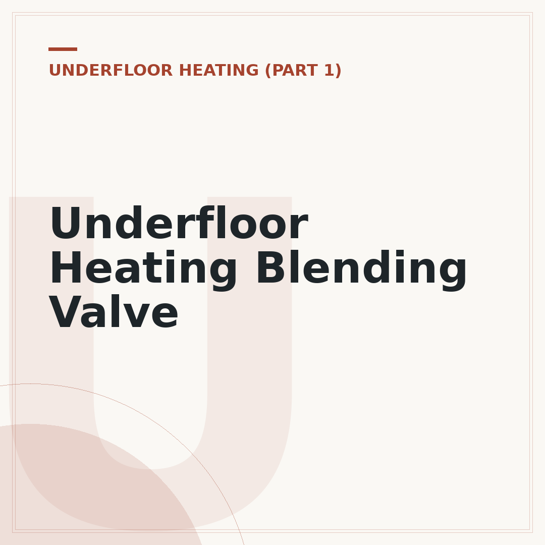 Underfloor Heating Blending Valve