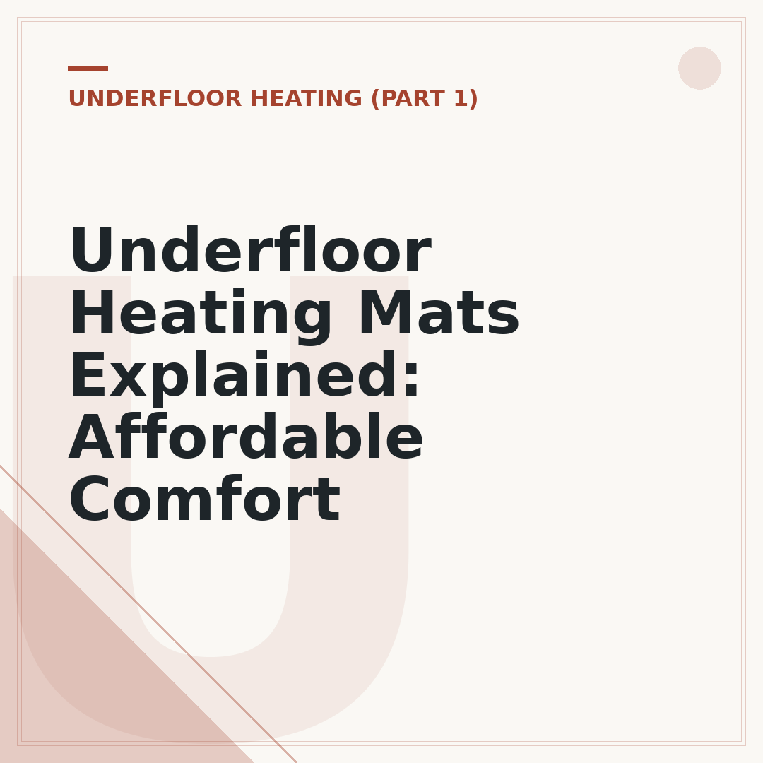 Underfloor Heating Mats Explained: Affordable Comfort