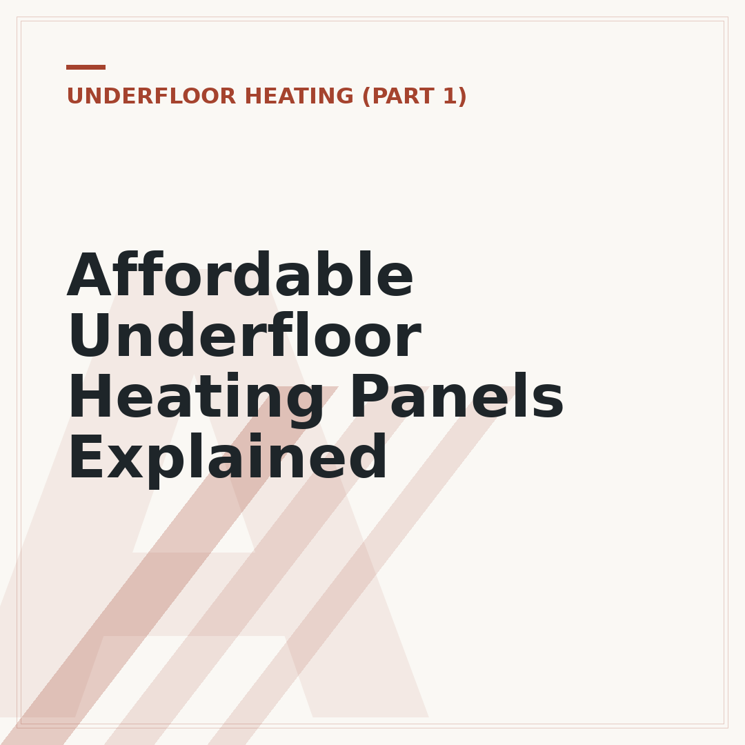 Affordable Underfloor Heating Panels Explained