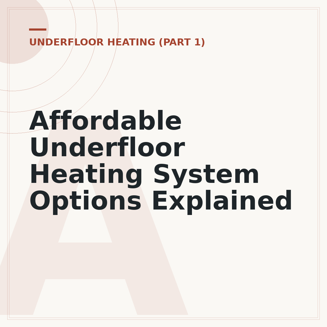 Affordable Underfloor Heating System Options Explained