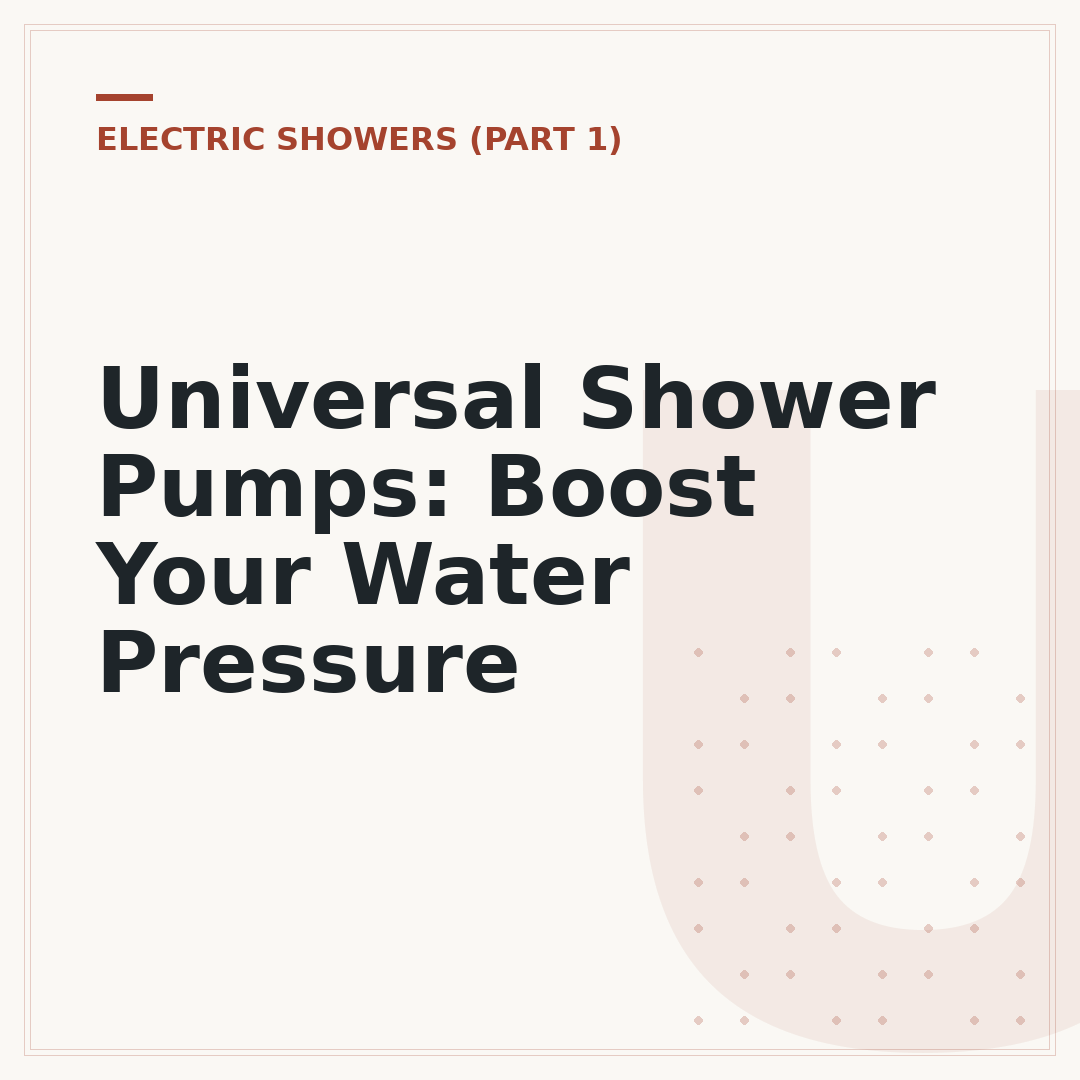Universal Shower Pumps: Boost Your Water Pressure