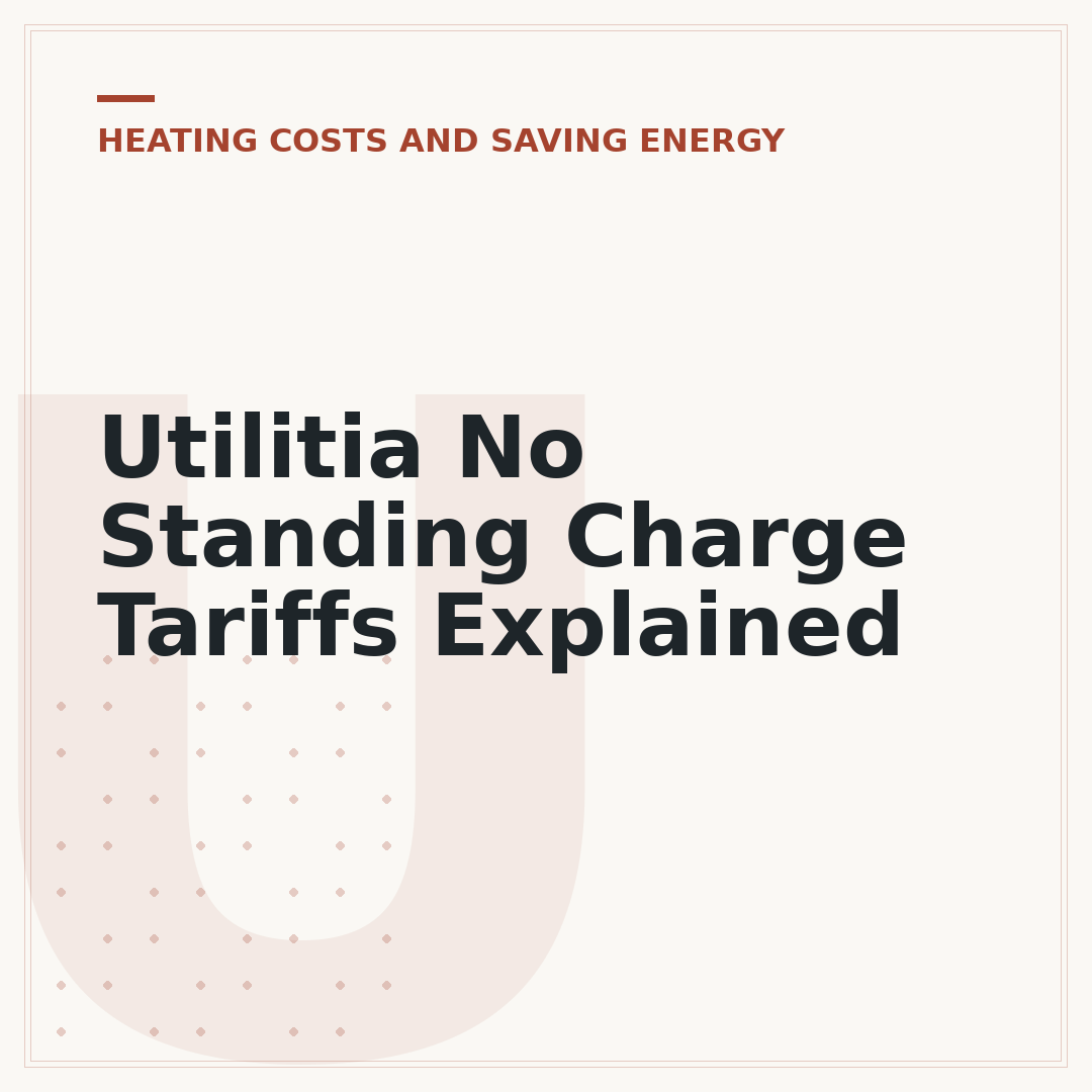 Utilitia No Standing Charge Tariffs Explained