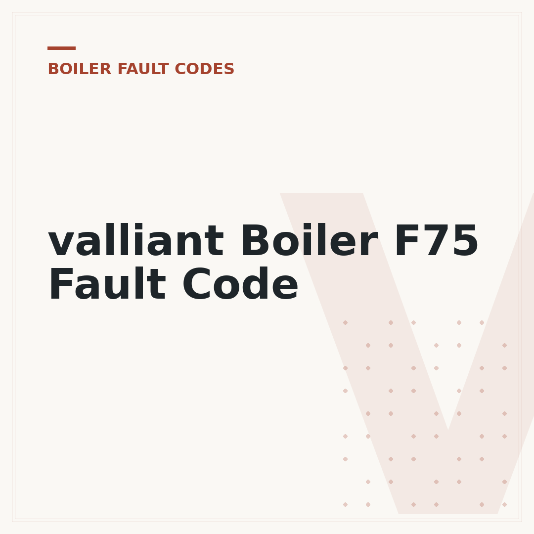 valliant Boiler F75 Fault Code