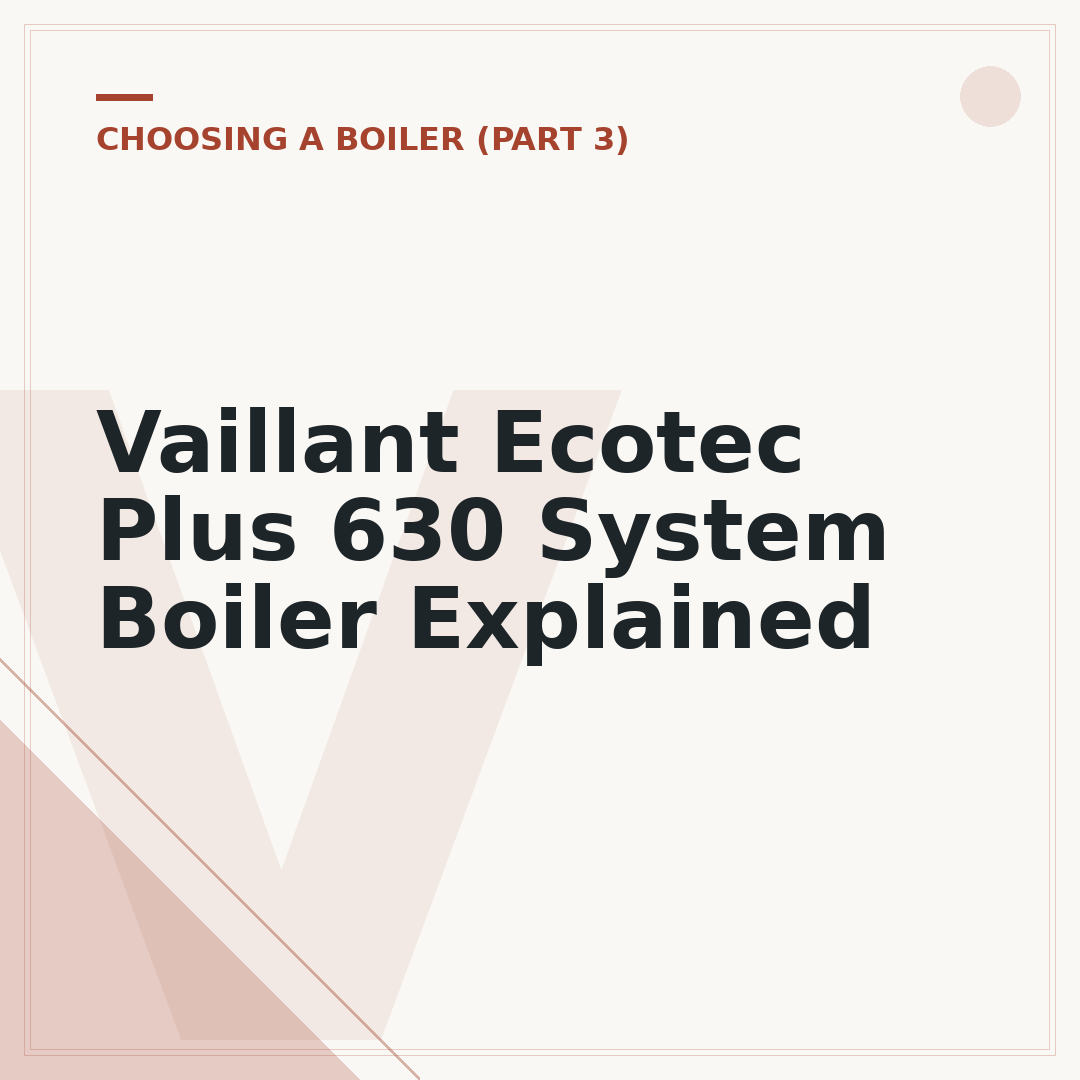 Vaillant Ecotec Plus 630 System Boiler Explained