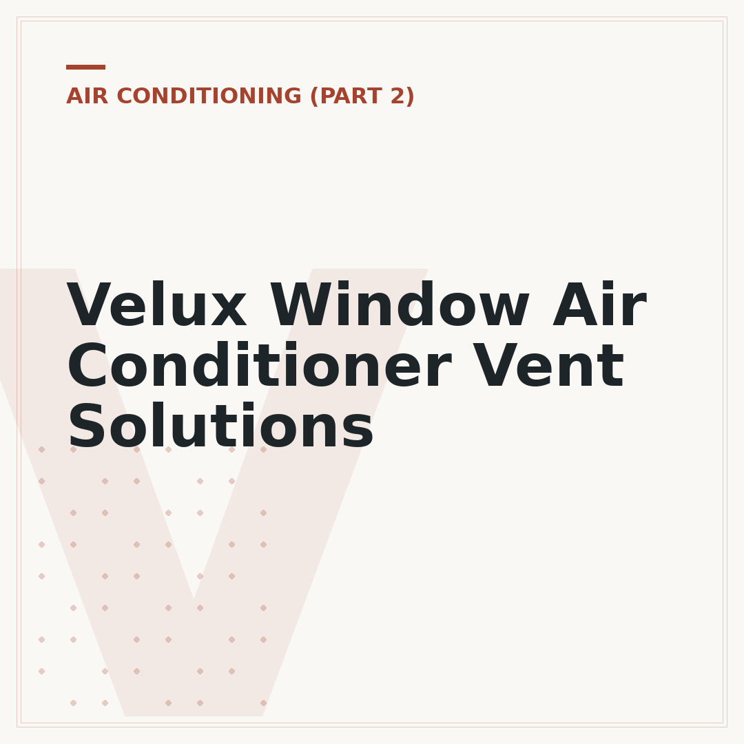 Velux Window Air Conditioner Vent Solutions