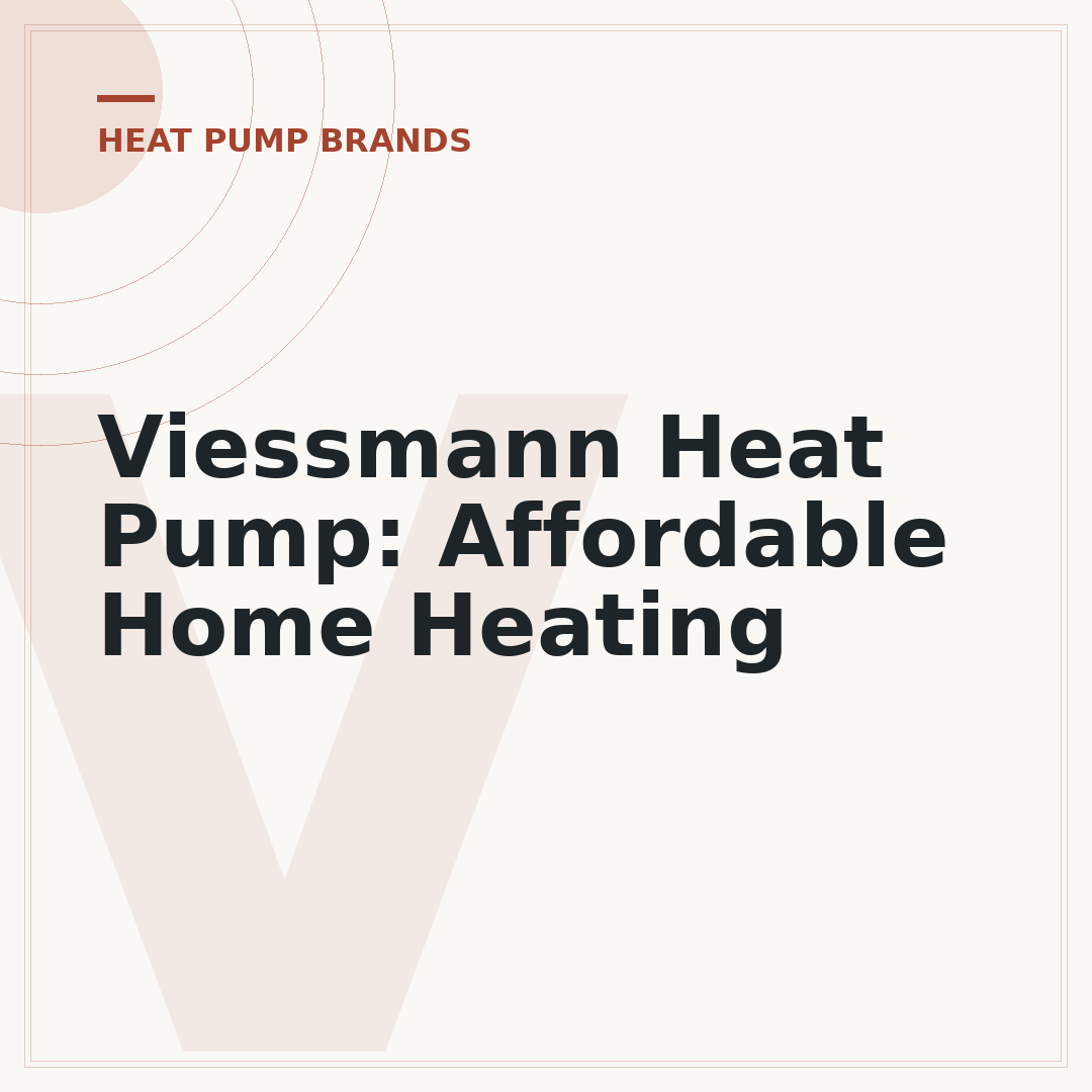 Viessmann Heat Pump: Affordable Home Heating