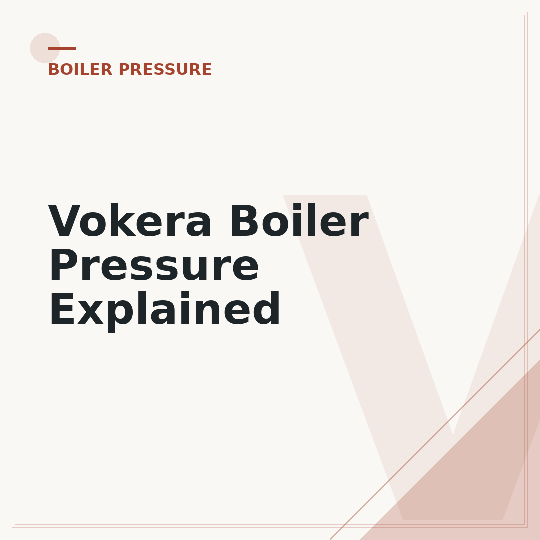 Vokera Boiler Pressure Explained