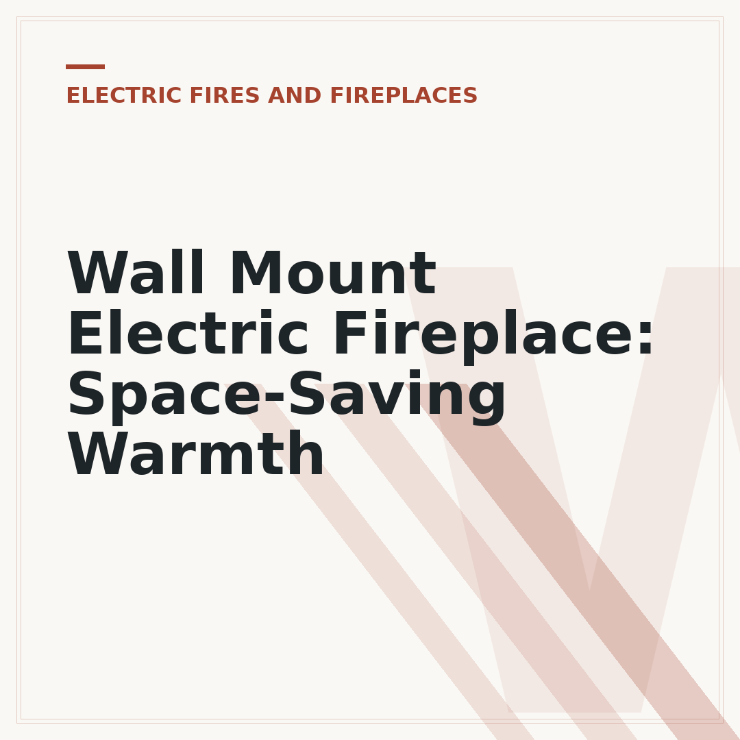 Wall Mount Electric Fireplace: Space-Saving Warmth