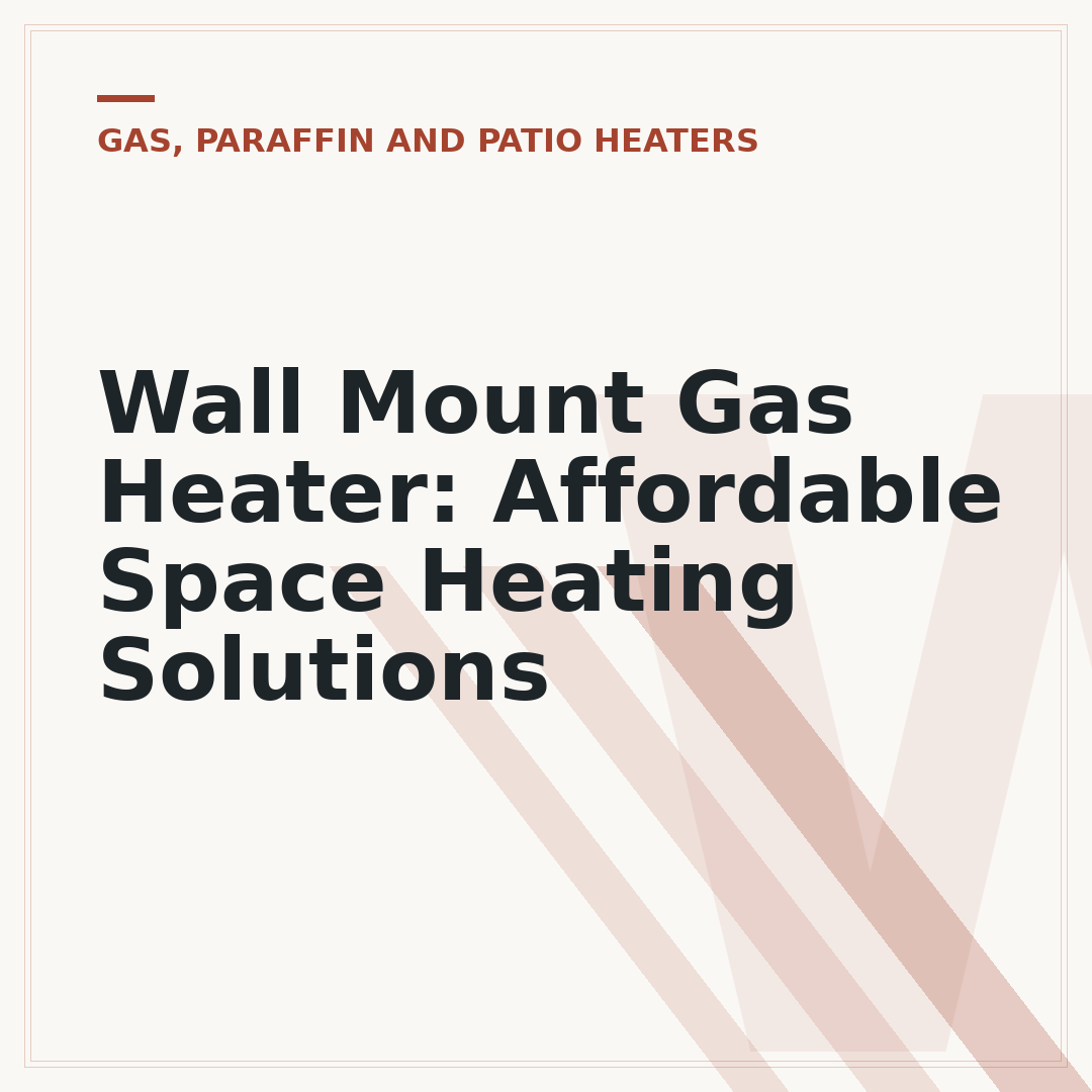 Wall Mount Gas Heater: Affordable Space Heating Solutions
