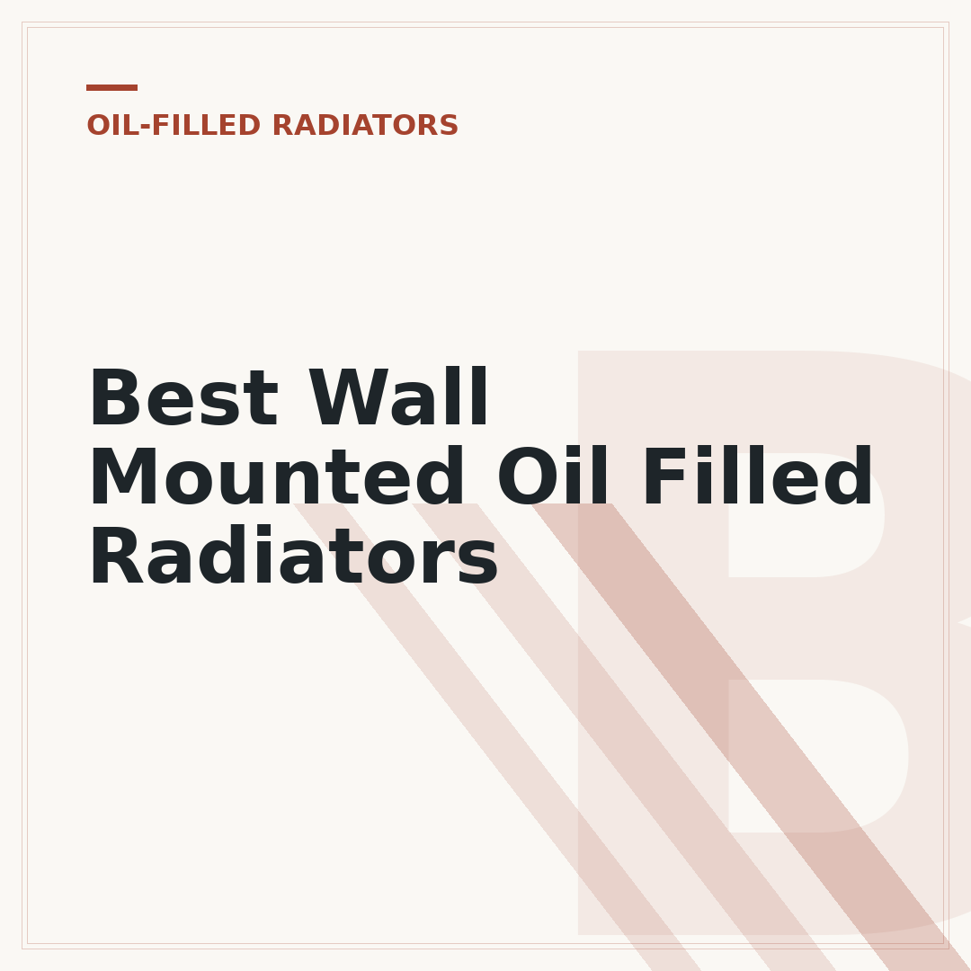 Best Wall Mounted Oil Filled Radiators