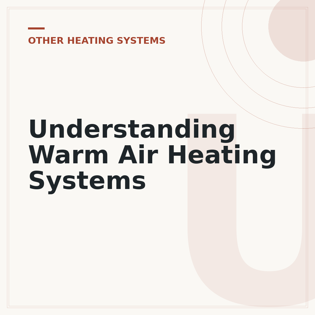Understanding Warm Air Heating Systems