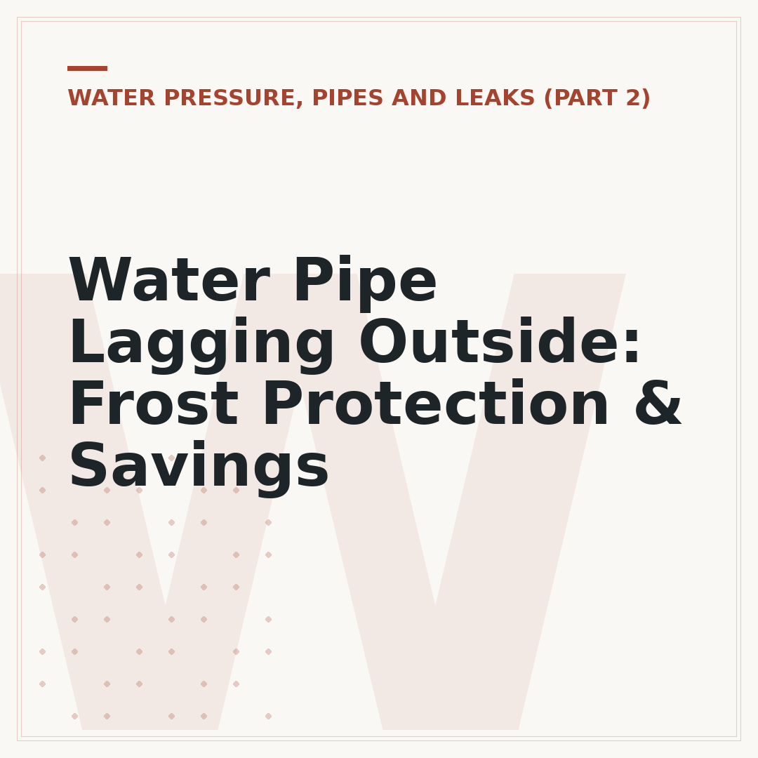 Water Pipe Lagging Outside: Frost Protection & Savings