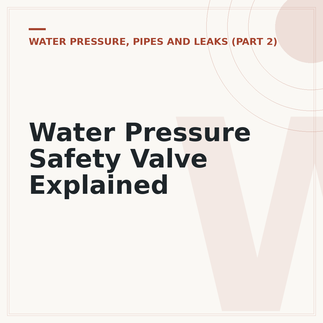 Water Pressure Safety Valve Explained