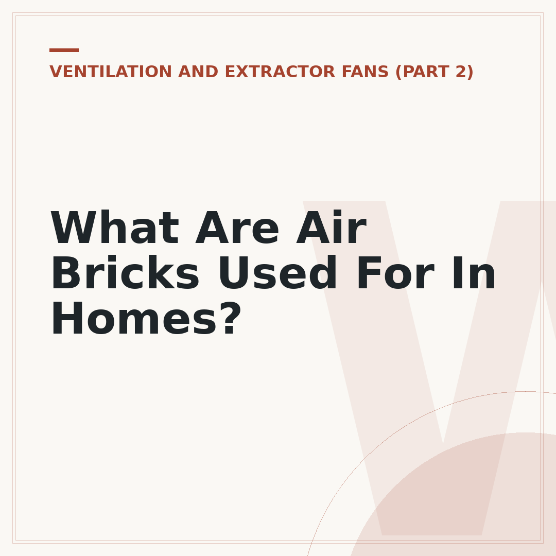 What Are Air Bricks Used For In Homes?