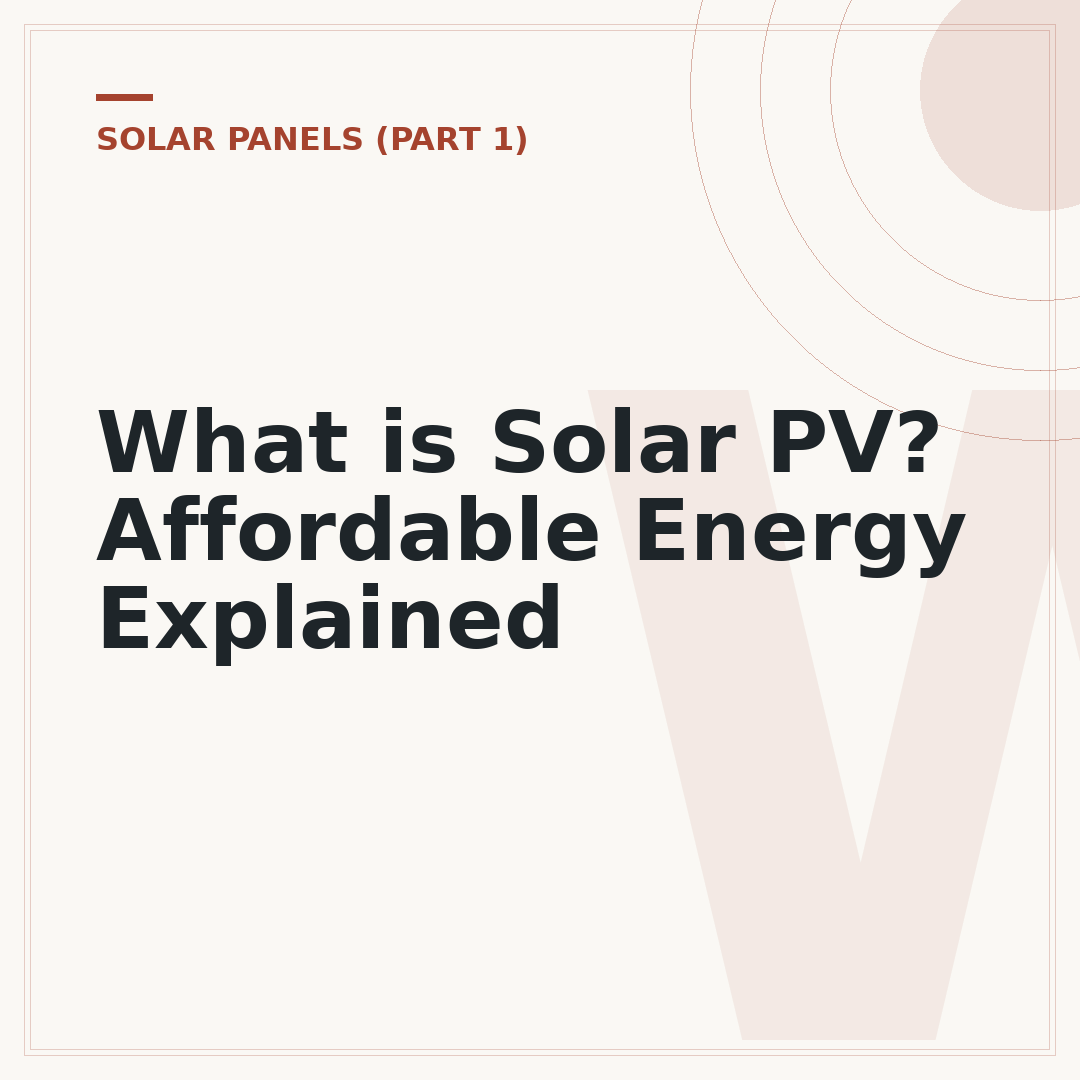 What is Solar PV? Affordable Energy Explained
