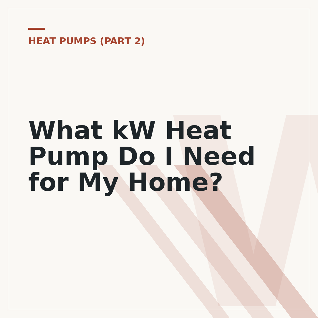 What kW Heat Pump Do I Need for My Home?