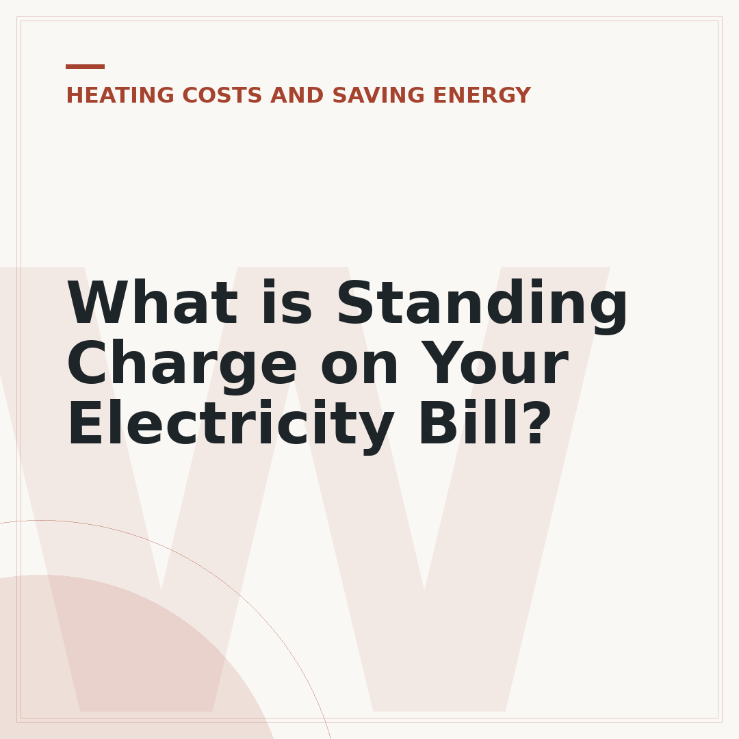 What is Standing Charge on Your Electricity Bill?