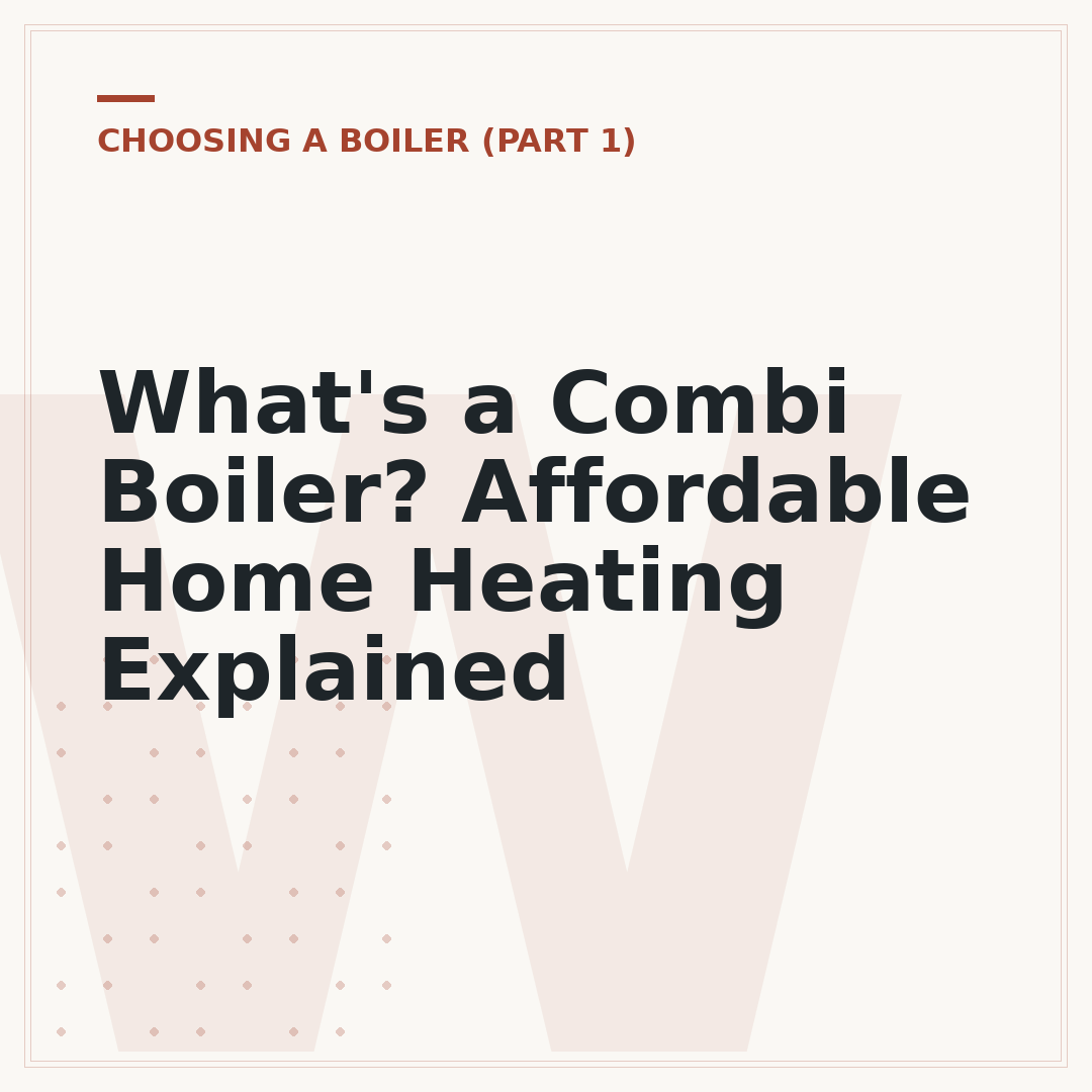 What's a Combi Boiler? Affordable Home Heating Explained