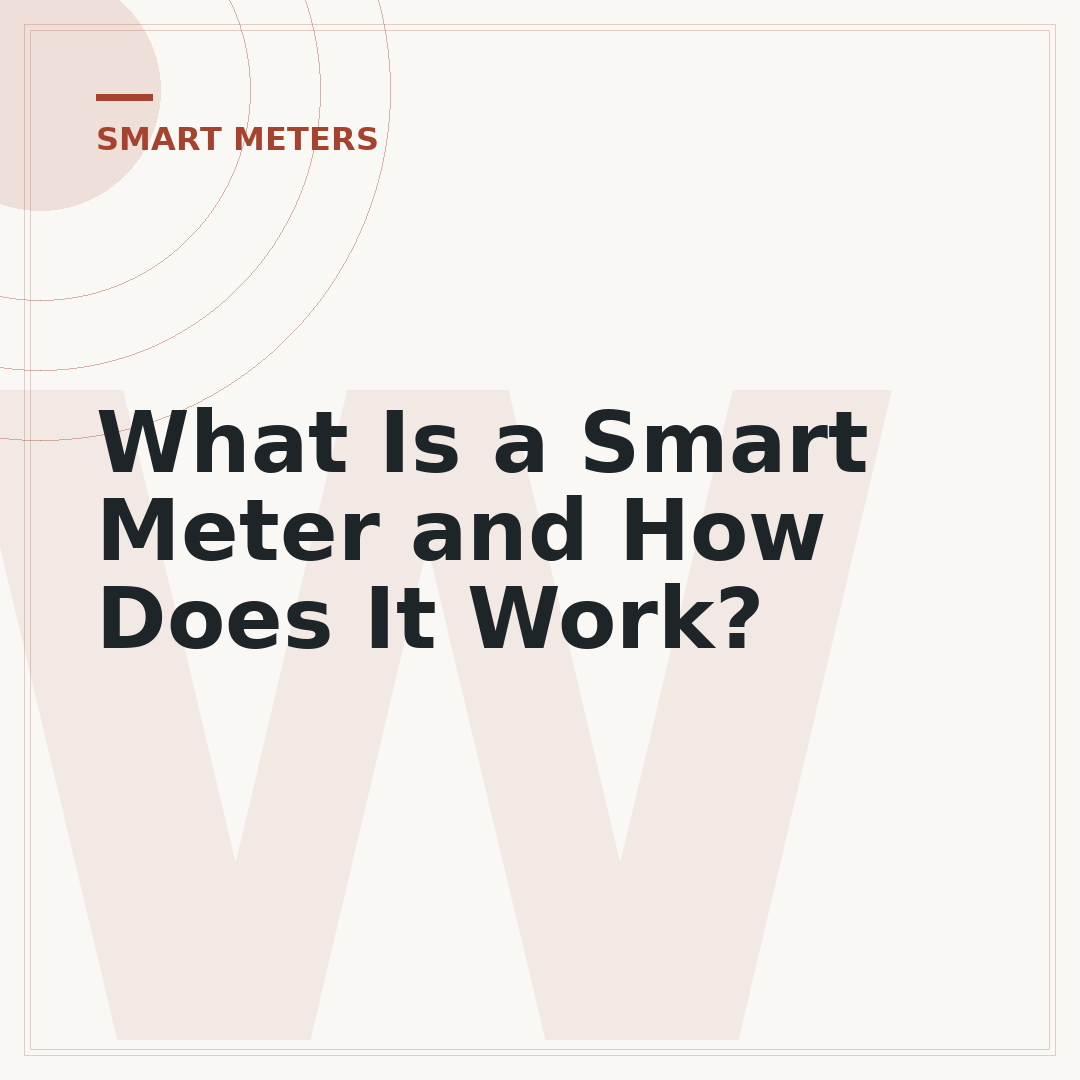What Is a Smart Meter and How Does It Work?
