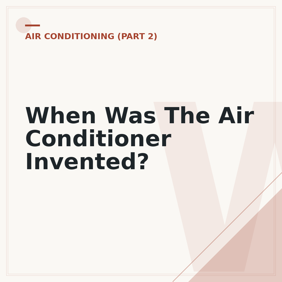 When Was The Air Conditioner Invented?