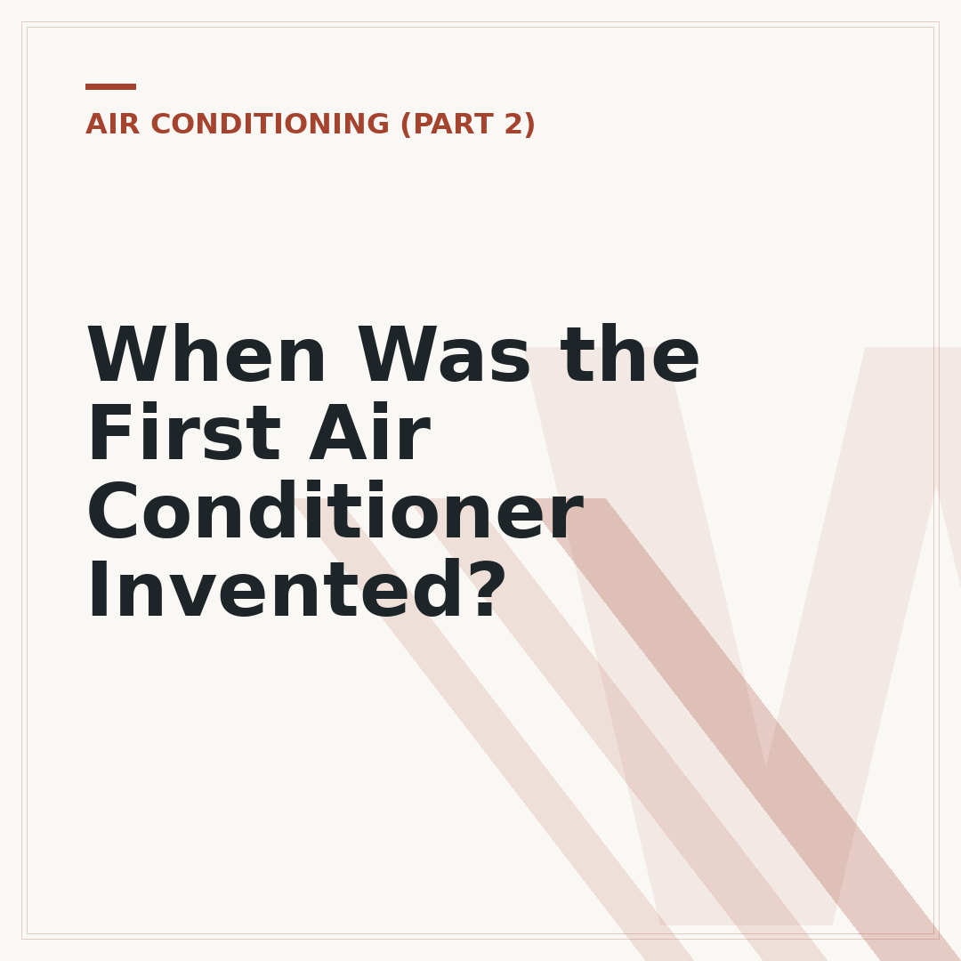 When Was the First Air Conditioner Invented?