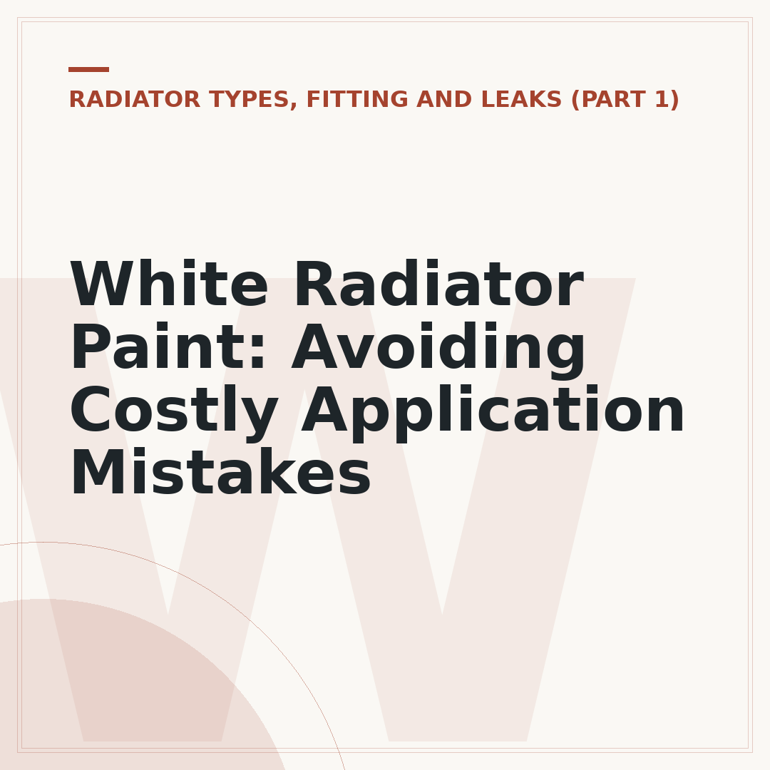 White Radiator Paint: Avoiding Costly Application Mistakes