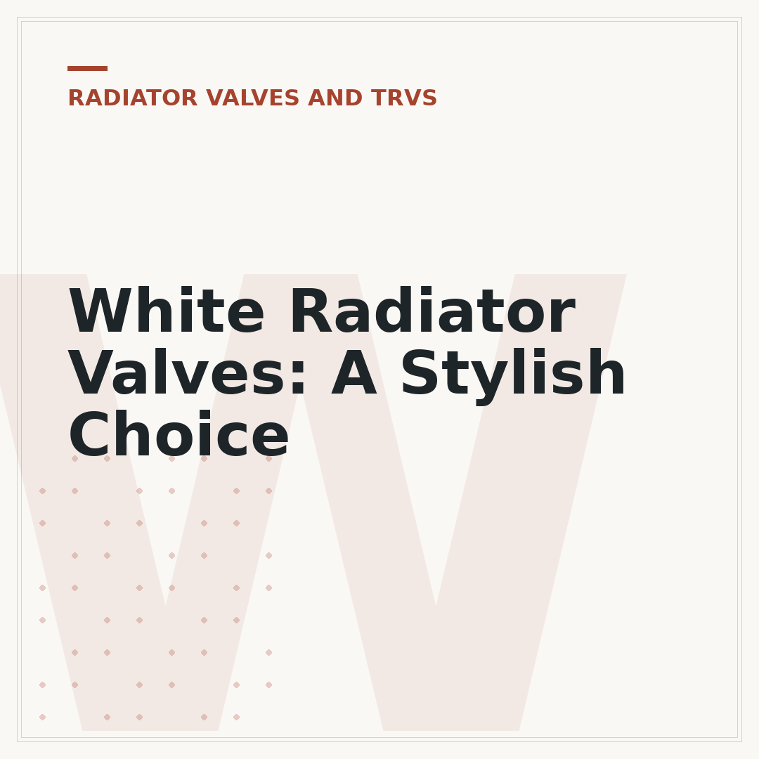 White Radiator Valves: A Stylish Choice