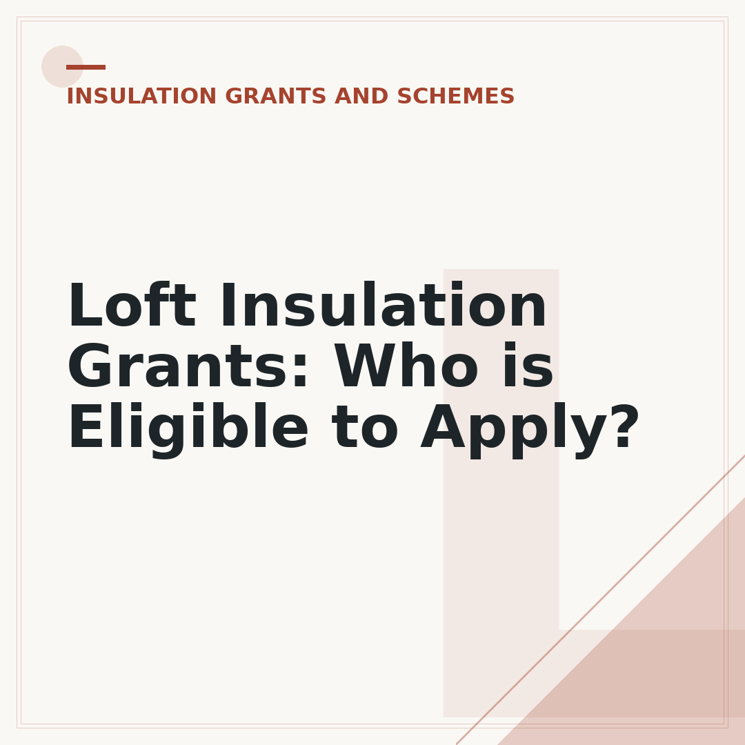 Loft Insulation Grants: Who is Eligible to Apply?