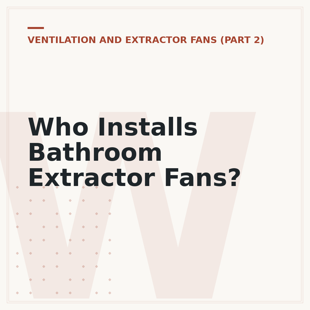 Who Installs Bathroom Extractor Fans?