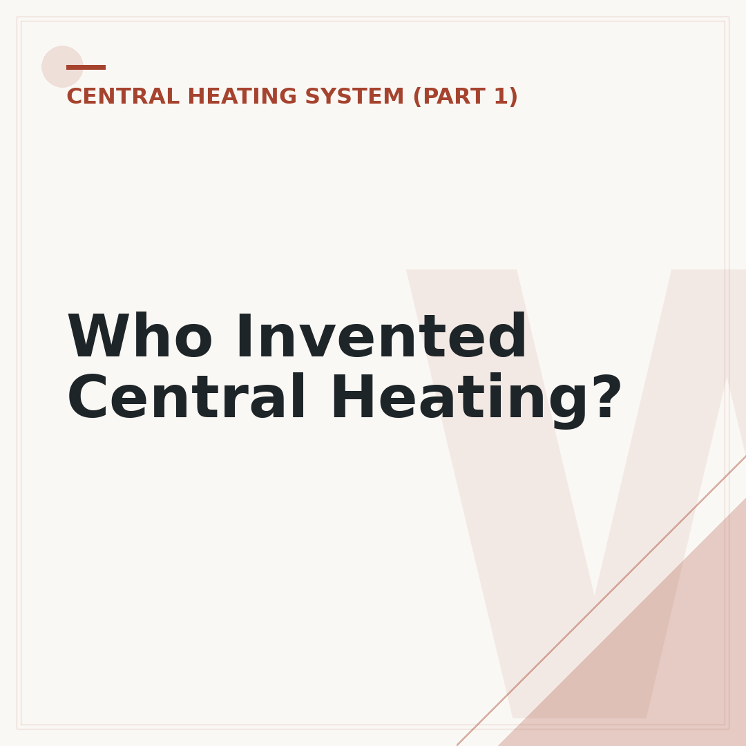 Who Invented Central Heating?