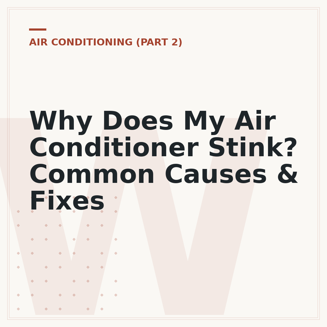 Why Does My Air Conditioner Stink? Common Causes & Fixes