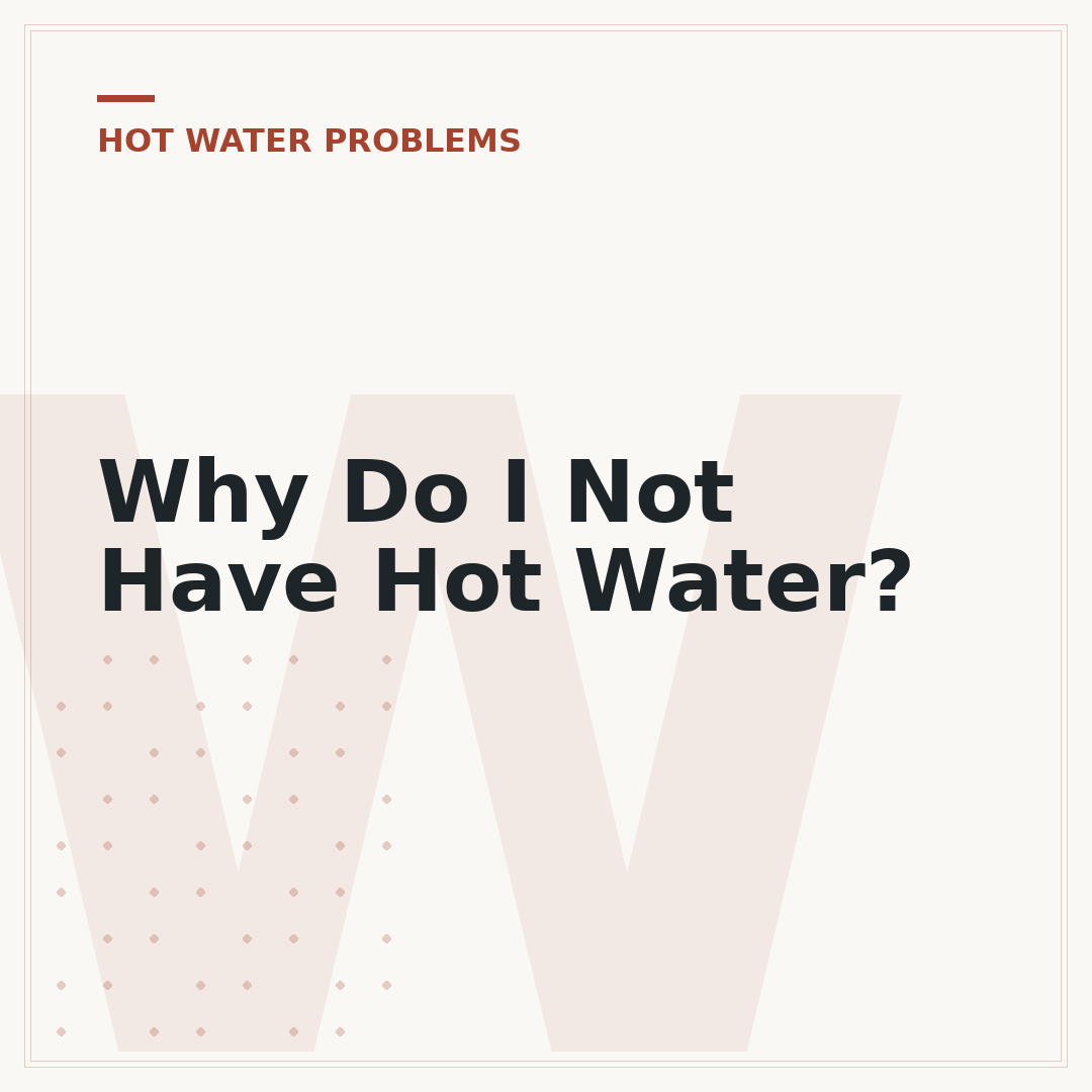 Why Do I Not Have Hot Water?