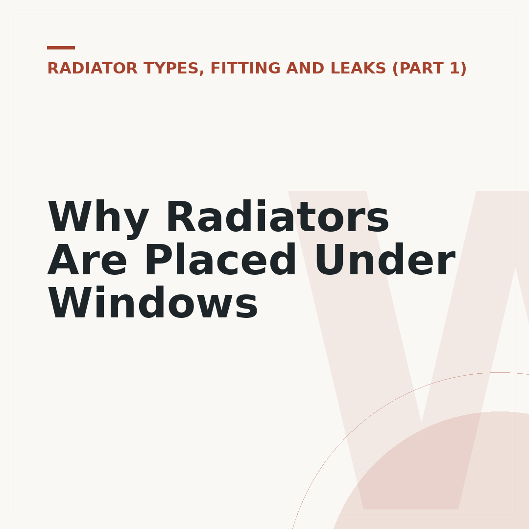 Why Radiators Are Placed Under Windows