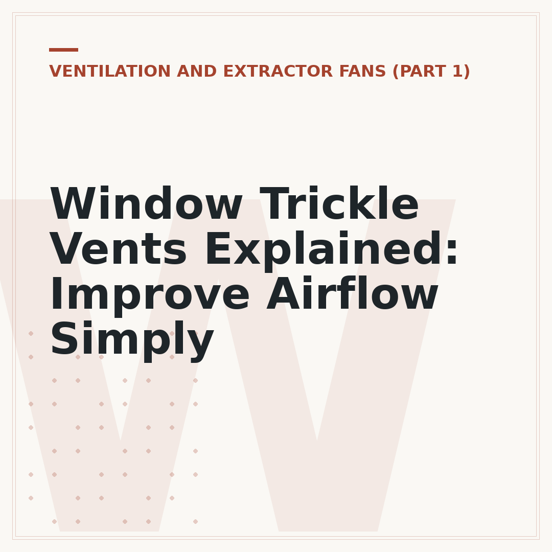 Window Trickle Vents Explained: Improve Airflow Simply